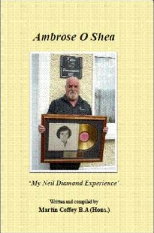 Cover of Ambrose O'Shea My Neil Diamond Experience
