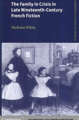 Cover of The Family in Crisis in Late Nineteenth-Century French Fiction