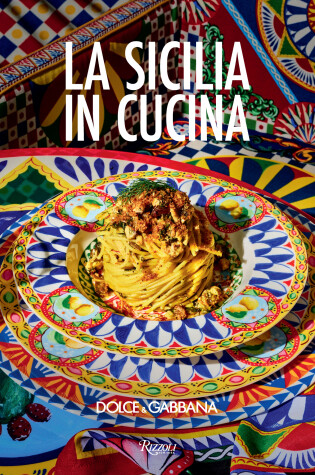 Cover of Dolce & Gabbana La Sicilia in Cucina 