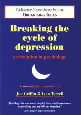 Book cover for Breaking the Cycle of Depression: a Revolution in Psychology