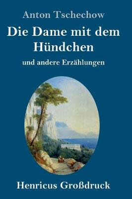 Book cover for Die Dame mit dem Hündchen (Großdruck)