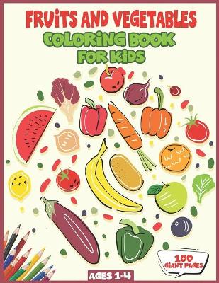Book cover for Fruits and Vegetables Coloring Book for Kids