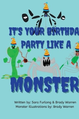 Cover of It's Your Birthday! Party like a Monster!