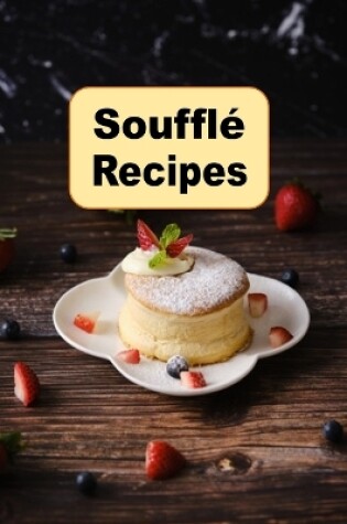 Cover of Souffle Recipes