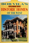 Book cover for Bob Vila's Guide to Historic Homes of the West