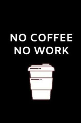Cover of No Coffee No Work