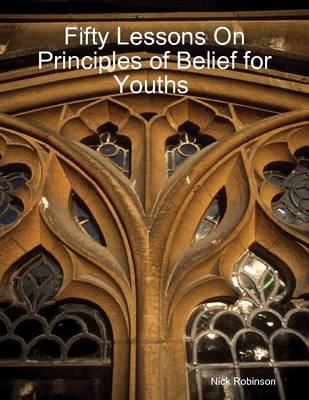 Book cover for Fifty Lessons on Principles of Belief for Youths