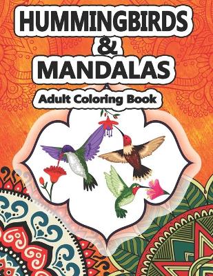 Book cover for Hummingbirds and Mandalas Adults Coloring Book