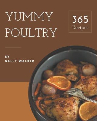 Book cover for 365 Yummy Poultry Recipes