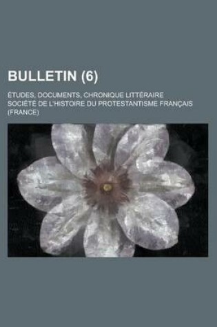 Cover of Bulletin (6); Tudes, Documents, Chronique Litt Raire