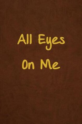 Cover of All Eyes On Me
