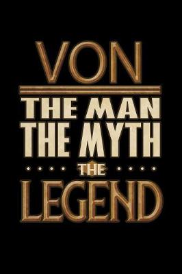 Book cover for Von The Man The Myth The Legend