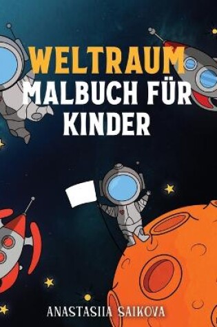 Cover of Weltraum Malbuch fur Kinder