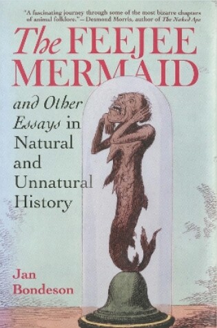 Cover of The Feejee Mermaid and Other Essays in Natural and Unnatural History