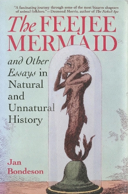 Book cover for The Feejee Mermaid and Other Essays in Natural and Unnatural History