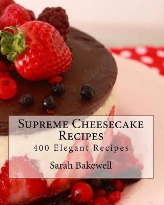 Book cover for Supreme Cheesecake Recipes