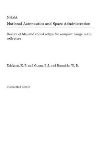 Cover of Design of Blended Rolled Edges for Compact Range Main Reflectors