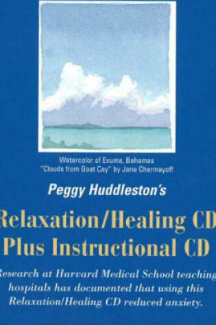 Cover of Peggy Huddleston's Relaxation/Healing CD Plus Instructional CD