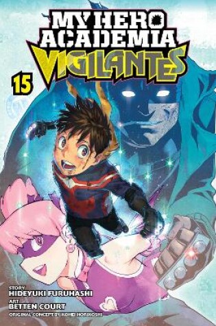 Cover of My Hero Academia: Vigilantes, Vol. 15