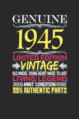 Book cover for Genuine 1945 Limited Edition Vintage Old Model Young Heart Made to Last Living Legend Mint Condition 99% Authentic Parts