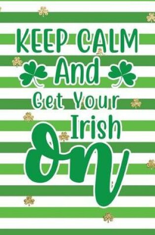 Cover of Keep Calm and Get Your Irish on