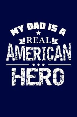 Cover of My Dad Is A Real American Hero
