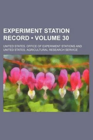 Cover of Experiment Station Record (Volume 30)