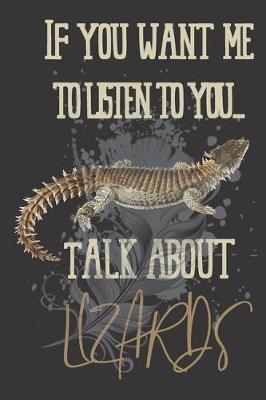Book cover for If you want me to listen to you talk about Lizards