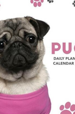 Cover of Pug Daily Planner Calendar 2017