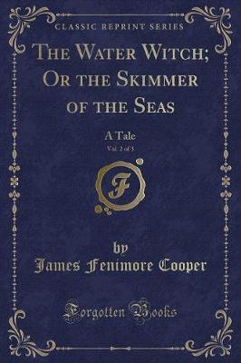 Book cover for The Water Witch; Or the Skimmer of the Seas, Vol. 2 of 3