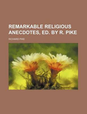 Book cover for Remarkable Religious Anecdotes, Ed. by R. Pike