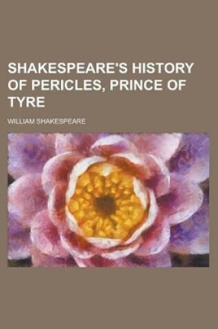 Cover of Shakespeare's History of Pericles, Prince of Tyre