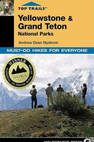 Cover of Top Trails Yellowstone and Grand Teton National Parks