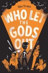 Book cover for Who Let the Gods Out?