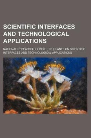 Cover of Scientific Interfaces and Technological Applications