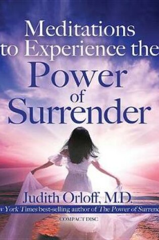 Cover of Meditations to Experience the Power of Surrender