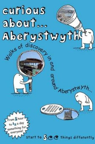 Cover of Curious About... Aberystwyth