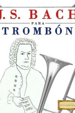 Cover of J. S. Bach Para Tromb