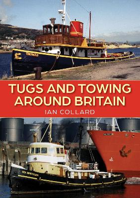 Book cover for Tugs and Towing Around Britain