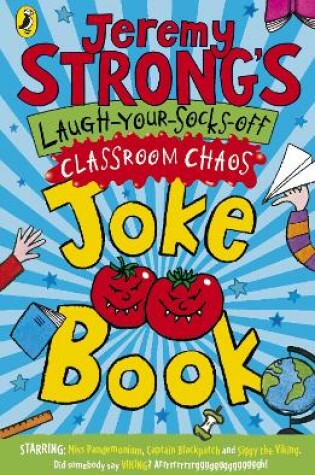 Cover of Jeremy Strong's Laugh-Your-Socks-Off Classroom Chaos Joke Book