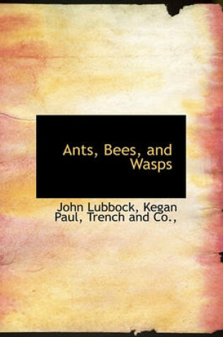 Cover of Ants, Bees, and Wasps