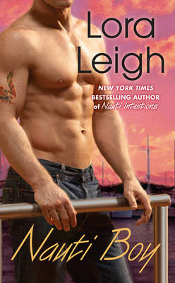 Nauti Boy by Lora Leigh