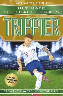 Cover of Trippier (Ultimate Football Heroes - International Edition) - includes the World Cup Journey!