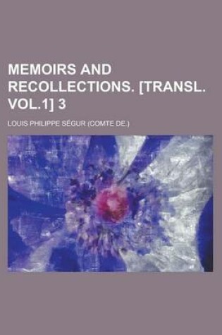 Cover of Memoirs and Recollections. [Transl. Vol.1] 3