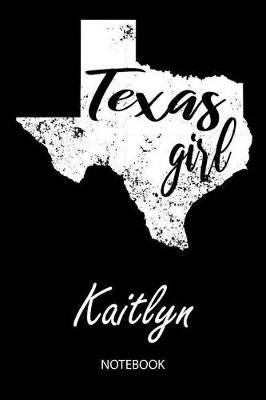 Book cover for Texas Girl - Kaitlyn - Notebook