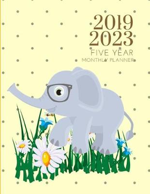 Book cover for 2019-2023 Five Year Planner Elephant Goals Monthly Schedule Organizer