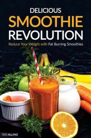 Cover of Delicious Smoothie Revolution