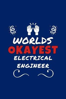 Book cover for Worlds Okayest Electrical Engineer