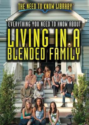 Book cover for Everything You Need to Know about Living in a Blended Family