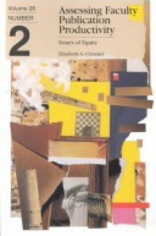 Cover of Assessing Faculty Publication Productivity: Issues of Equity: Ashe-Eric/Higher Education Research Vol Ume 26, Report Number 2, 1998